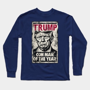 Trump - Con Man of the Year Long Sleeve T-Shirt